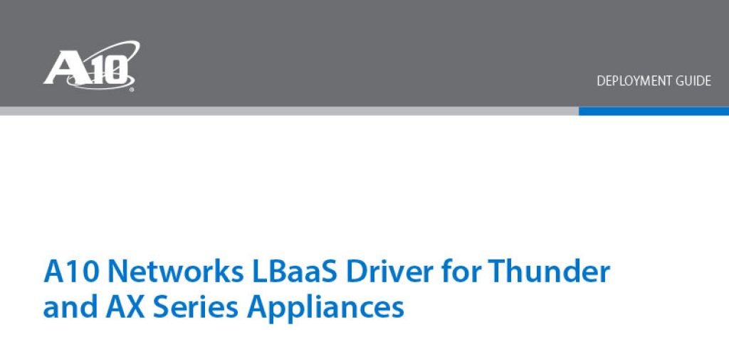 A10 Networks LBaaS Driver for Thunder and AX Series Appliances Deployment Guide