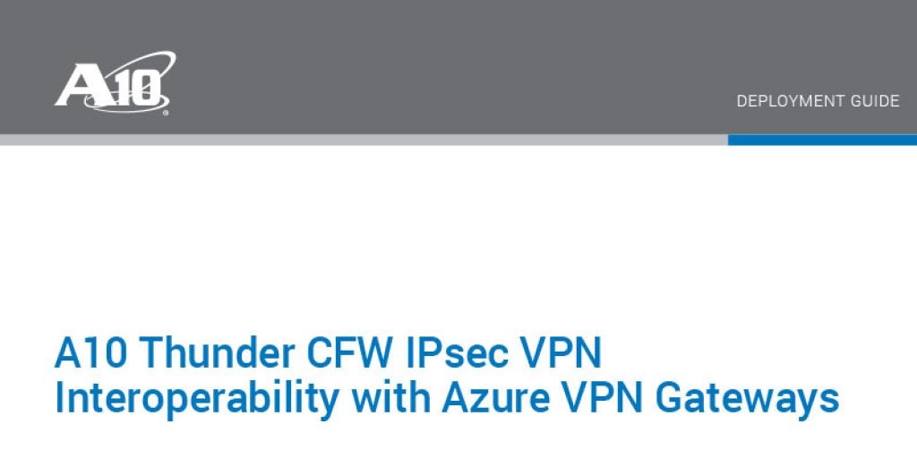 Thunder CFW IPsec VPN Interoperability with Azure VPN Gateways Deployment Guide