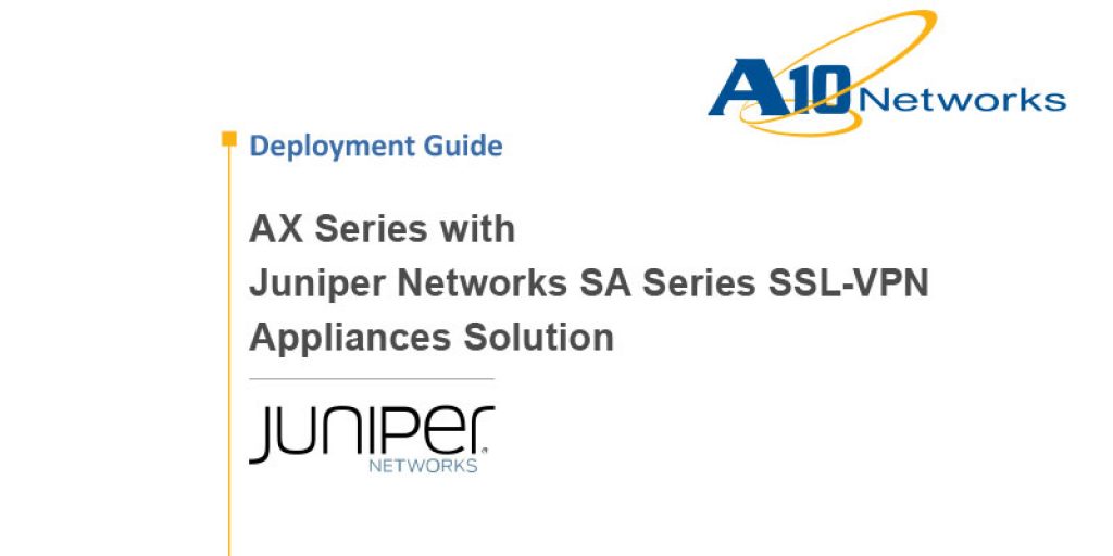 Juniper Networks Secure Access SSL VPN Deployment Guide