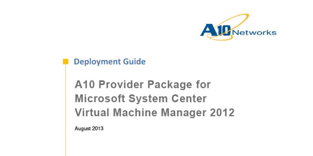 A10 Provider Package for Microsoft SCVMM 2012 Deployment Guide