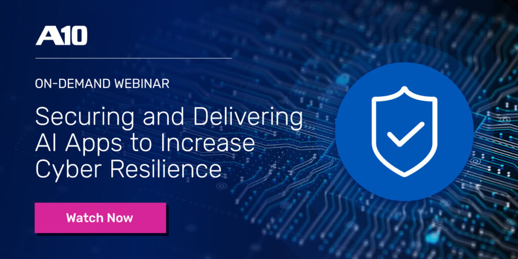 On Demand Webinar Social Banner for Securing and Delivering AI Apps to Increase Cyber Resilience