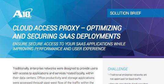 Cloud Access Proxy – Optimizing and Securing SaaS Deployments