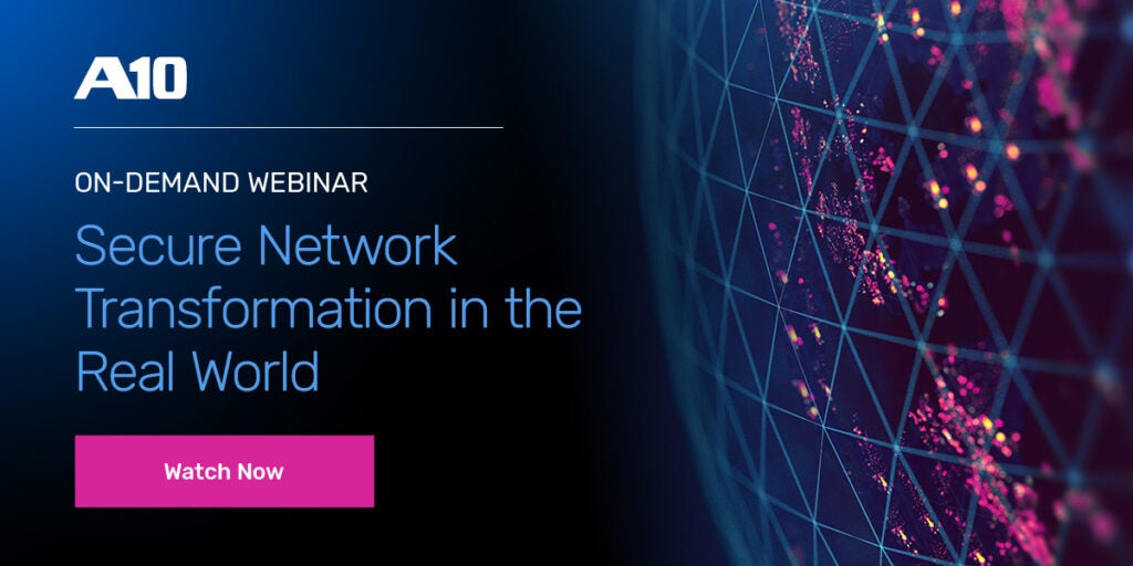 Webinar, Secure Network Transformation in the Real World, 7th September 4pm, GMT/8am PDT